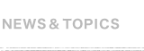 NEWS&TOPICS